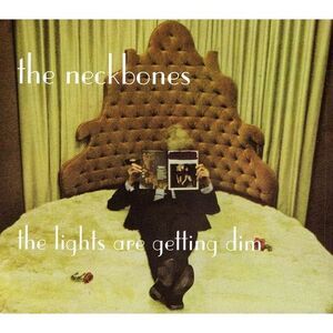 The Neckbones - Lights Are Getting Dim  CD